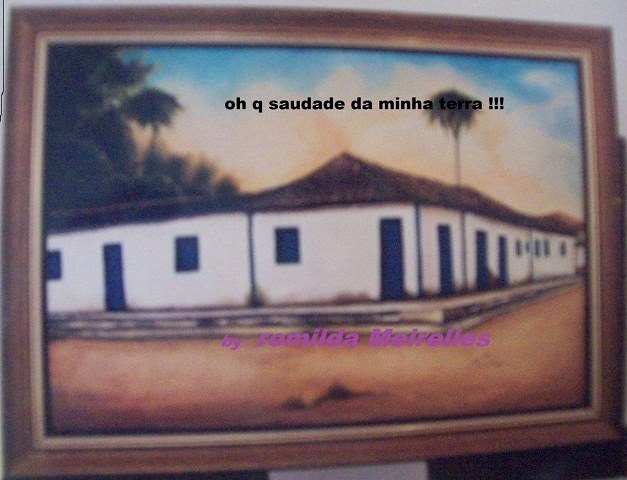 Oh que saudade da minha terra