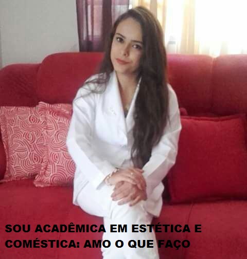 LORENA DE CARVALHO MORAES - ACADÊMICA DE ESTÉTICA E COSMÉTICA